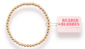 Beaded Blonde- 4MM Gold Beaded Bracelet